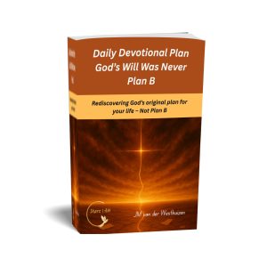 Daily Devotional Plan - God’s Will Was Never Plan B
