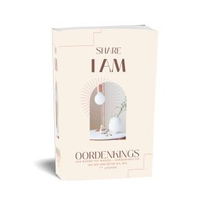 Share I AM Oordenkings - Van Woord tot Wandel