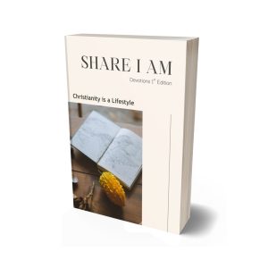 Share I AM Devotions - Christianity is a Lifestyle - 1